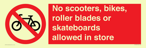 No scooters, bikes, roller blades or skateboards allowed in store